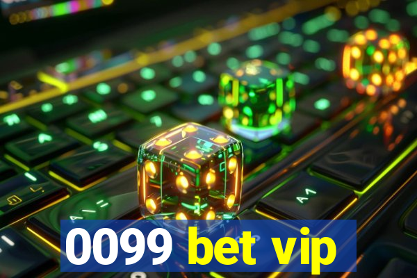 0099 bet vip